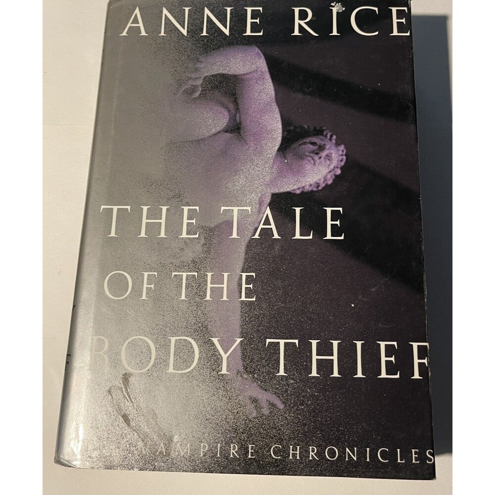The Tale of the Body Thief by Anne Rice Hardcover - The Vampire Chronicles - 1st